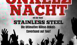 Veranstaltung: Onkelz Nacht - Die Ultimative Böhse-Onkelz-Coverband Stainless Steel Auf Tour!, Börse Coswig in Coswig