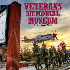 Veranstaltung: Branson Veterans Memorial Museum Admission, Veterans Memorial Museum in Branson