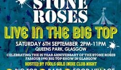 Veranstaltung: Complete Stone Roses Live in the Big Top, Queens Park Recreation in Glasgow