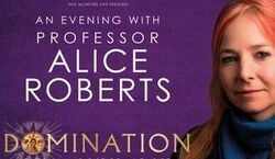 Veranstaltung: Domination: The Fall And Rise Of An Empire With Alice Roberts, Aberdeen Music Hall in Aberdeen