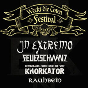Veranstaltung: In Extremo - Weckt die Toten Festival - Feuerschwanz, Knorkator, Rauhbein, Freilichtbühne Peißnitz in Halle (Saale)