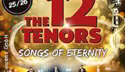 Event: The 12 Tenors - Songs of Eternity, Palladium in Köln