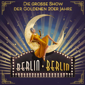 Veranstaltung: Berlin Berlin, Deutsches Theater in München
