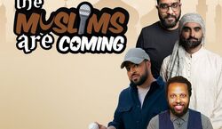 Event: The Muslims Are Coming : Solihull - Su, 12 May 2024, The Core Theatre in Solihull