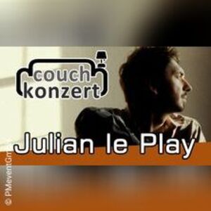 Veranstaltung: Couch Konzert mit Julian le Play, Strudelbachhalle in Weissach