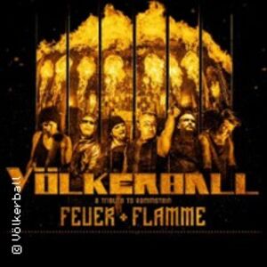 Veranstaltung: Völkerball - A Tribute To Rammstein - Feuer + Flamme, Stadthalle Soest in Soest