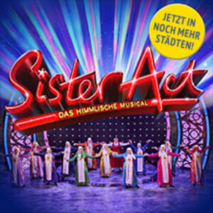 Veranstaltung: Sister Act - Das Himmlische Musical, Deutsches Theater in München
