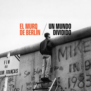 Veranstaltung: El Muro de Berlín. Un Mundo Dividido - Exposición, Sala Castellana 214 (Fundación Canal) in Madrid