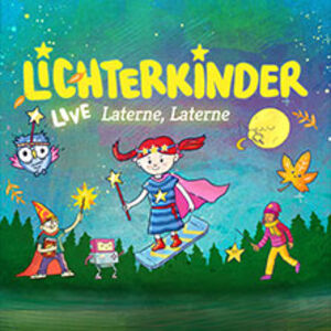 Veranstaltung: Lichterkinder live - Laterne, Laterne, Europahalle Trier in Trier