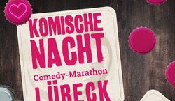 Veranstaltung: 21. Komische Nacht Lübeck, Tonfink in Lübeck