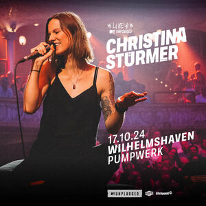 Veranstaltung: Christina Stürmer - mtv unplugged in Wilhelmshaven, Pumpwerk in Wilhelmshaven