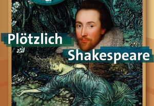 Veranstaltung: Plötzlich Shakespeare, Reichenberghalle in Reichelsheim