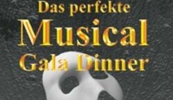 Veranstaltung: Das perfekte Musical Gala Dinner, Hotel Lindenmühle in Bad Berneck