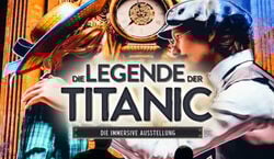 Event: Die Legende der Titanic - Die immersive Ausstellung, Paketposthalle in München