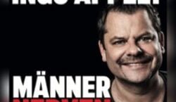 Event: Ingo Appelt - Männer Nerven Stark, Alma Hoppes Lustspielhaus in Hamburg