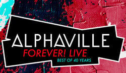 Event: Alphaville - Forever! Live - Best Of 40 Years, Meistersingerhalle in Nürnberg
