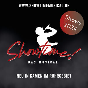 Veranstaltung: Showtime! - Das Neue Musical Im Ruhrgebiet - Konzertaula Kamen, Konzertaula Kamen in Kamen