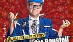 Veranstaltung: Handwerker Peters - Draus von der Baustell komm ich her, Kulturschuppen Jahnhalle in Bad Breisig