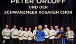 Veranstaltung: Peter Orloff & Schwarzmeer Kosaken Chor - Die Abschiedstournee, Uckermärkische Bühnen Schwedt in Schwedt